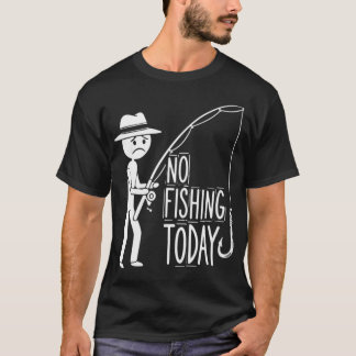 Kein Fischfang Heute, Lustiger Trauriger Stockfigu T-Shirt