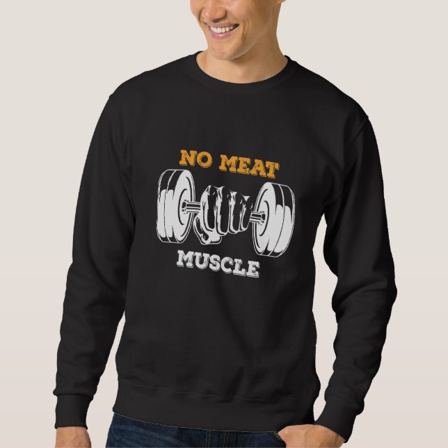 Kein Fleisch Muskel Sweatshirt (Vorderseite)