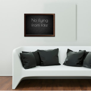 Kein Fliegen vor dem Schicksal Inspirationsposter  Poster