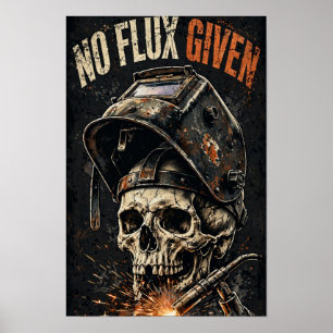 Kein Flux Gegeben — Schweißer-Schädel-Funken Poster