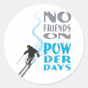 Kein Freund auf dem Powder Days Sticker