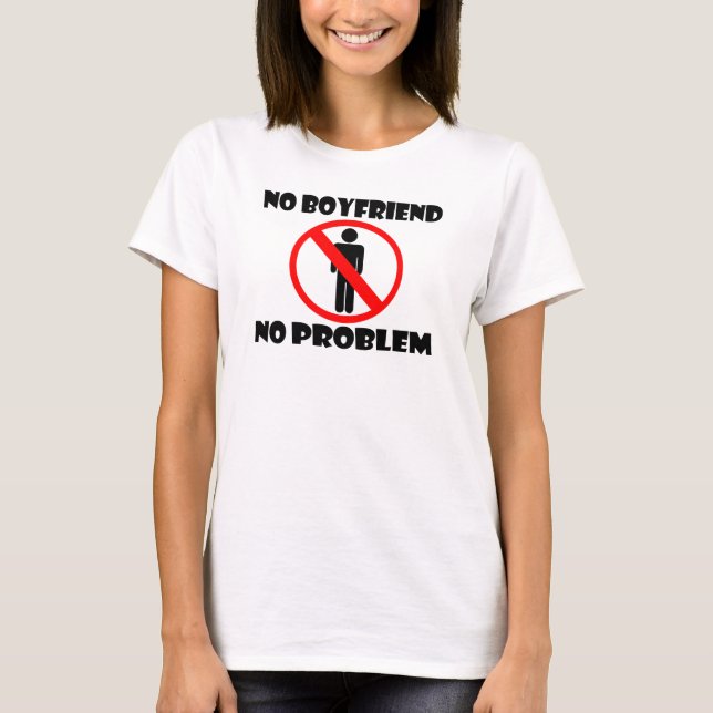 Kein Freund kein Problem T-Shirt (Vorderseite)