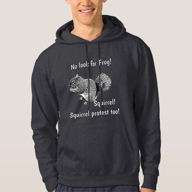 Kein Frosch! Eichhörnchen-Protest Hoodie (Vorderseite)