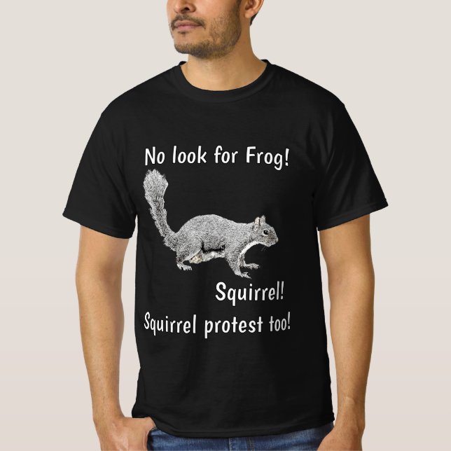 Kein Frosch! Eichhörnchen-Protest v2 T-Shirt (Vorderseite)