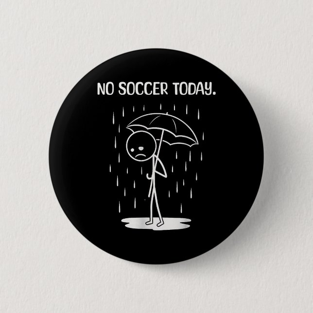 Kein Fußball Heute Stickfigur Lustig  Button (Vorderseite)