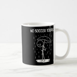 Kein Fußball heute Stickfigur Lustig Kaffeetasse
