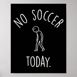 Kein Fußball heute Traurige Stockfigur Fußballlieb Poster