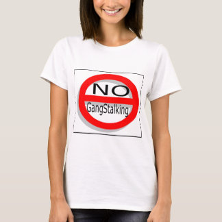 Kein Gangstalking T-Shirt