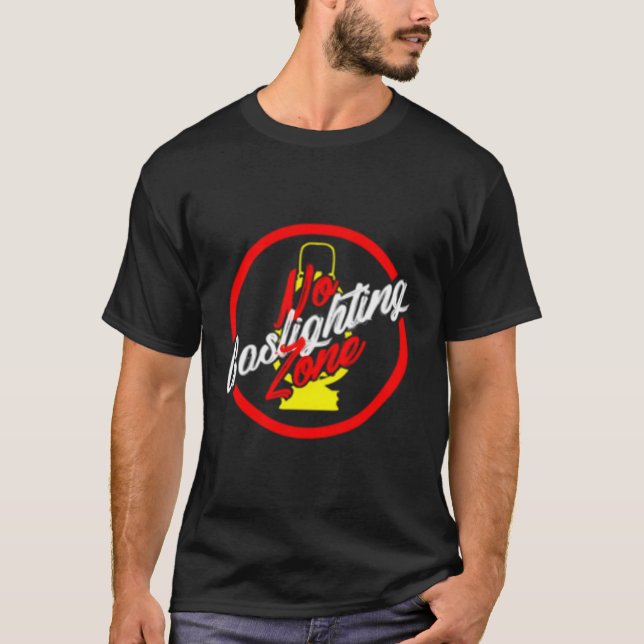 Kein Gasbeleuchtungsbereich T-Shirt (Vorderseite)
