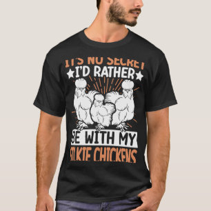 Kein Geheimnis mit seidigem Huhn Geflügelzüchter T-Shirt