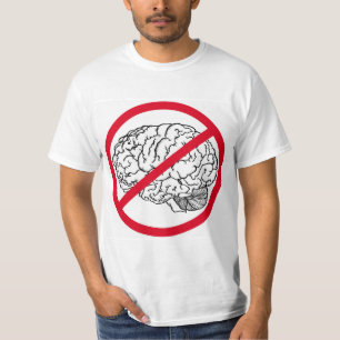 Kein Gehirn T-Shirt