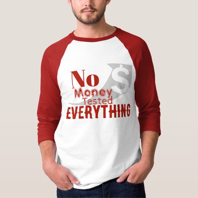 Kein Geld hat alles getestet T-Shirt (Vorderseite)