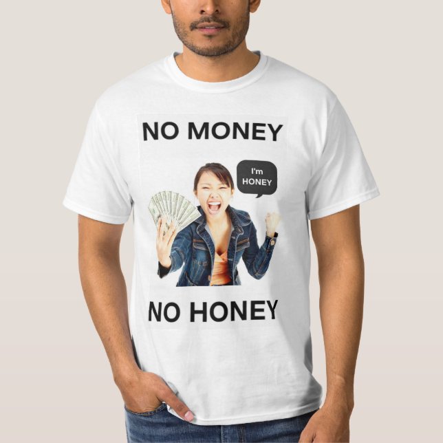 Kein Geld, kein Honig T-Shirt (Vorderseite)