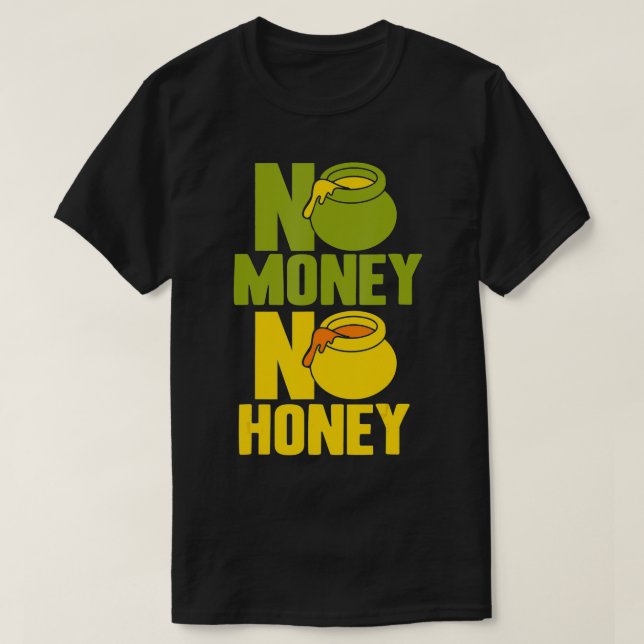 Kein Geld ohne Honig T-Shirt (Design vorne)