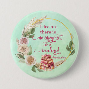 Kein Genuss wie Jane Austen Quote Button zu lesen
