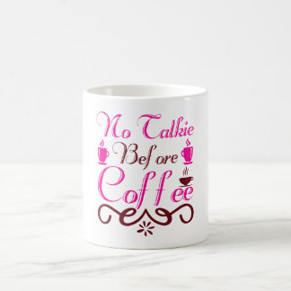 Kein Gerede vor dem Kaffee Kaffeetasse