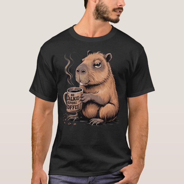 Kein Gerede Vor Kaffee Capybara Kaffeetrinker T-Shirt (Vorderseite)