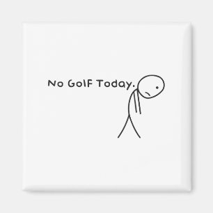 Kein Golf Heute Funny Sad Stickman Golfer Golfer M Magnet