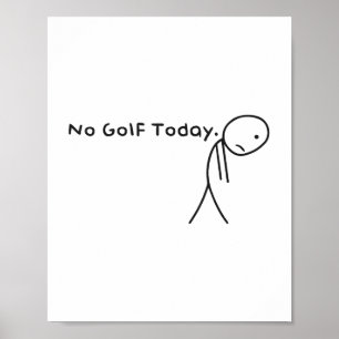Kein Golf Heute Funny Sad Stickman Golfer Golfer M Poster