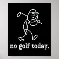 Kein Golf Heute Funny Sad Stickman Golfer Spaß Gol