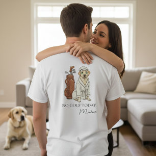 Kein Golf heute Labrador Personalisiertes Herren T T-Shirt