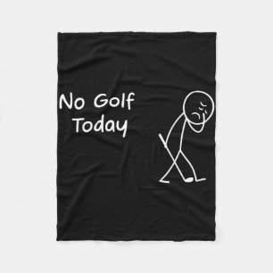Kein Golf heute lustig Sad Grafik Stickman Golfer  Fleecedecke