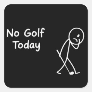 Kein Golf heute Lustige traurige Golferfigur Humor Quadratischer Aufkleber