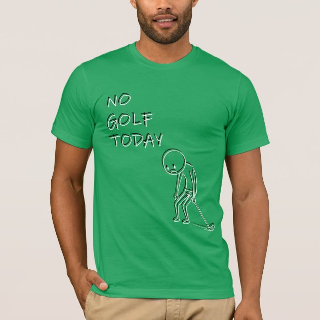 Kein Golf heute - Lustiges minimalistisches Design T-Shirt (Vorderseite)