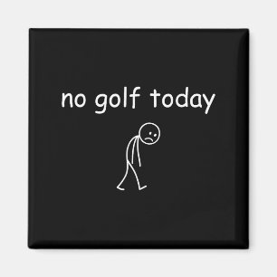 Kein Golf heute, lustiges trauriges Golfer-Design  Magnet
