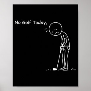 Kein Golf Heute Minimalistischer Golf Lustiger Sti Poster