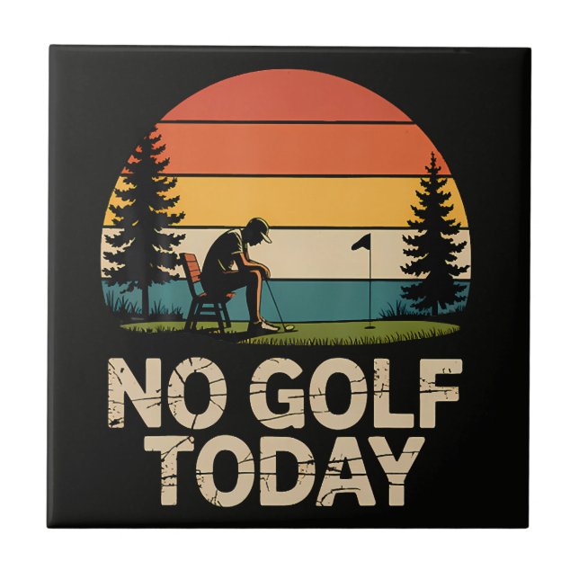 Kein Golf Heute Witz Lustig Traurig Fliese (Vorderseite)