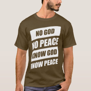 Kein Gott kein Frieden kennt Gott den Frieden T-Shirt