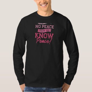 Kein Gott kein Frieden kennt Gott Frieden Niedlich T-Shirt