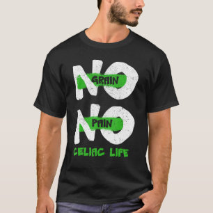 Kein Grain No Pain Shirt Celiac Disease Autoimmune