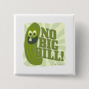 Kein großer Dill Button