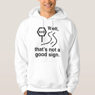 Kein gutes Zeichen Hoodie