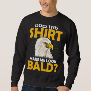 Kein Haarbalg macht mich so zum Bald-Adler Sweatshirt