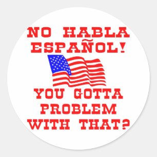 Kein Habla Espanol, das Sie zum Problem mit dem Runder Aufkleber