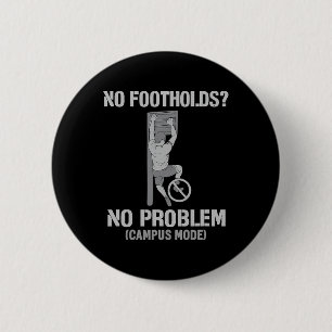 Kein Halt, kein Problem Campus-Modus Kletterdesign Button