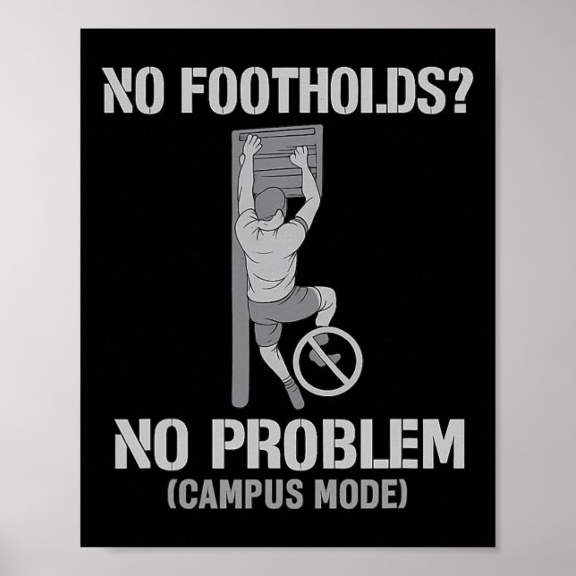 Kein Halt, Kein Problem Campus-Modus Kletterdesign Poster (Vorne)