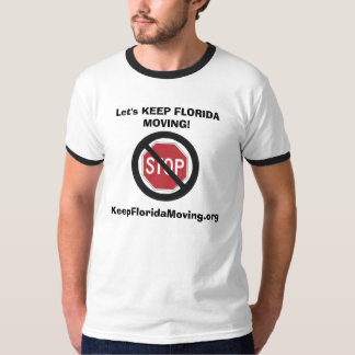 Kein Halt - lassen Sie uns FLORIDA-BEWEGEN T-Shirt