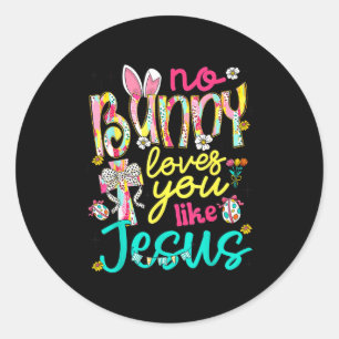 Kein Hase liebt dich wie Jesus Frohen Ostertag Coq Runder Aufkleber