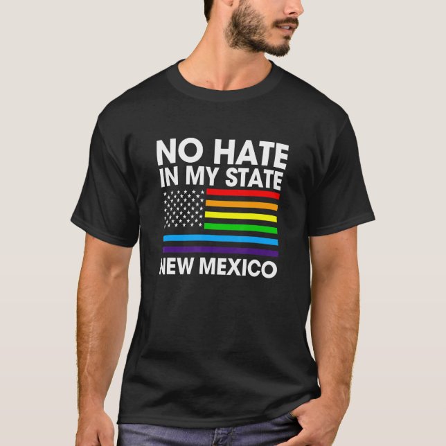 Kein Hass in meinem Staat LGB New Mexico Pride Nm  T-Shirt (Vorderseite)