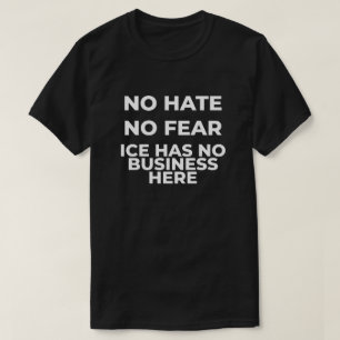 Kein Hass Keine Angst ICE Protest T-Shirt