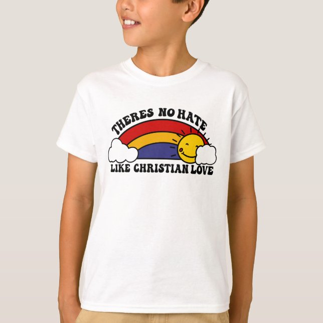 Kein Hass wie Christlicher Regenbogen T-Shirt (Vorderseite)