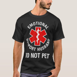 Kein Haustier Emotionaler Unterstützungs-Ehemann B T-Shirt