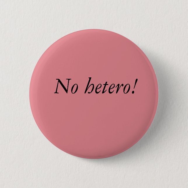 Kein hetero Knopf Button (Vorderseite)