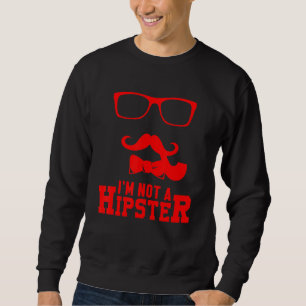 Kein Hipster Mustache Freethinker Hippies Free Sp Sweatshirt