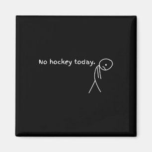 Kein Hockey Heute Geschenk für Hockey Liebhaber Magnet