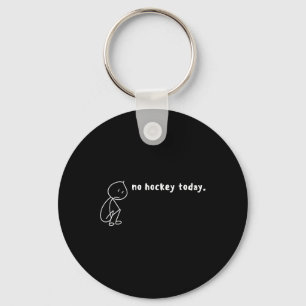 Kein Hockey Heute, Keine Hockey Saison, Ich Liebe Schlüsselanhänger